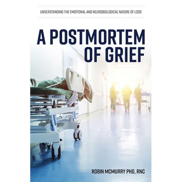 A Postmortem of Grief: Understanding the Emotional and Neurobiological Nature of Loss