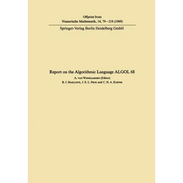 Report on the Algorithmic Language ALGOL 68