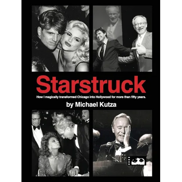 Starstruck - How I Magically Transformed Chicago into Hollywood for More Than Fifty Years (hardback)
