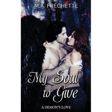 My Soul to Give: A Demon's Love book 1