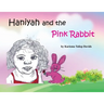 Haniyah and the Pink Rabbit