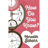 How Do You Know?
