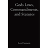 Gods Laws, Commandments, and Statutes