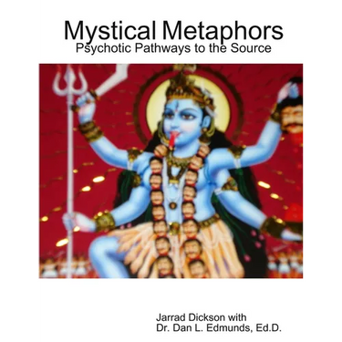 Mystical Metaphors: Psychotic Pathways to the Source