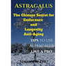 Astragalus: The Chinese Secret for Endurance and Longevity: Tips to use Astragalus like a Pro