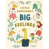 Little Dinosaurs, Big Feelings