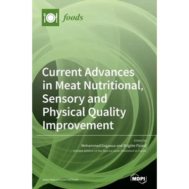 Current Advances in Meat Nutritional, Sensory and Physical Quality Improvement