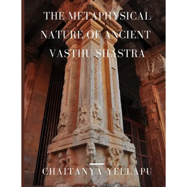 The Metaphysical Nature of Ancient Vasthu Shastra