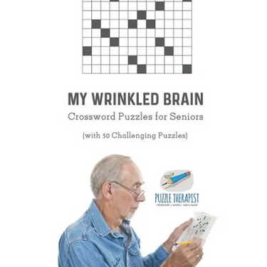 My Wrinkled Brain Crossword Puzzles for Seniors (with 50 Challenging Puzzles)