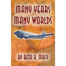 Many Years, Many Worlds