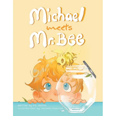 The Adventures of MICHAEL STEPHEN SKY: Michael Meets Mr. Bee