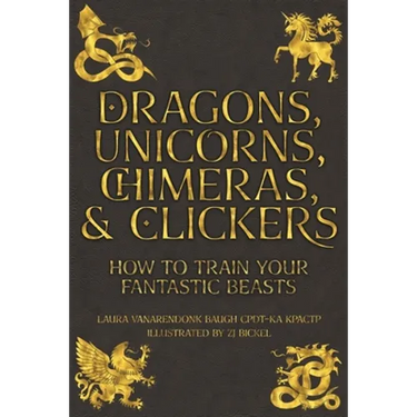 Dragons, Unicorns, Chimeras, and Clickers: How To Train Your Fantastic Beasts