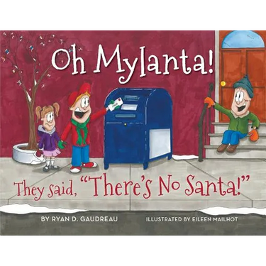 Oh Mylanta!: They said, "There's No Santa!"