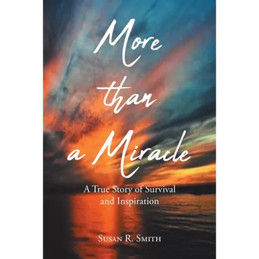 More than a Miracle: A True Story of Survival and Inspiration