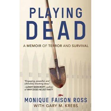 Playing Dead: A Memoir of Terror and Survival