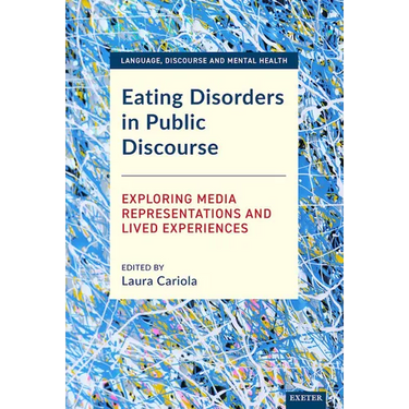 Eating Disorders in Public Discourse: Exploring Media Representations and Lived Experiences