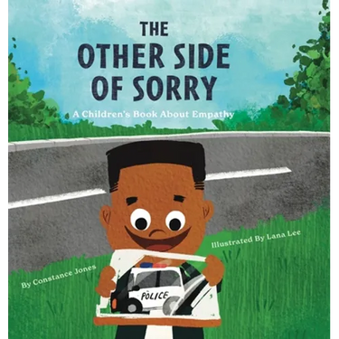 The Other Side of Sorry: A Children's Book About Empathy