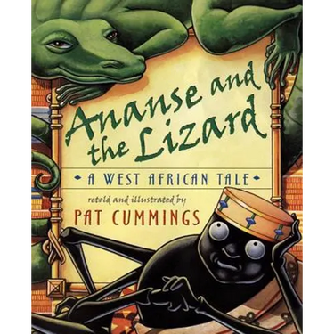 Ananse and the Lizard: A West African Tale