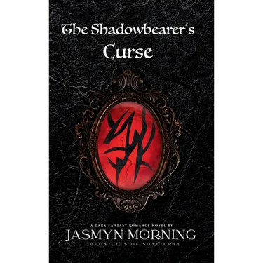 The Shadowbearer's Curse: A Dark Fantasy Romance, Book 1