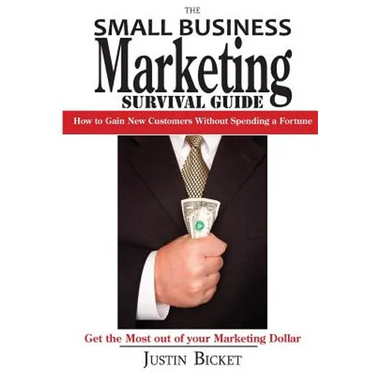 The Small Business Marketing Survival Guide: : How to Gain New Customers Without Spending a Fortune