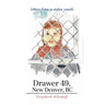 Drawer 49, New Denver, BC: letters from a stolen youth