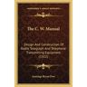 The C. W. Manual: Design And Construction Of Radio Telegraph And Telephone Transmitting Equipment (1922)