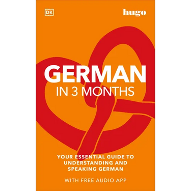 German in 3 Months with Free Audio App: Your Essential Guide to Understanding and Speaking German