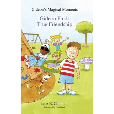 Gideon's Magical Moments: Gideon Finds True Friendship