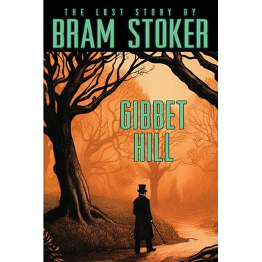 Bram Stoker's Lost Story, Gibbet Hill