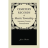 Cemetery Records of Martic Township, Lancaster County, Pennsylvania