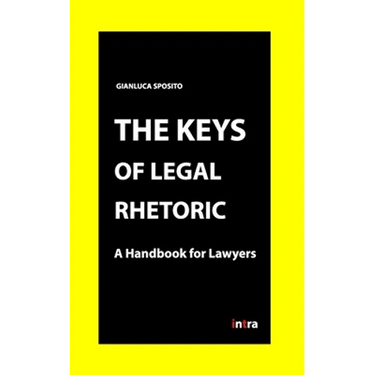 The Keys of Legal Rhetoric: A Handbook for Lawyers