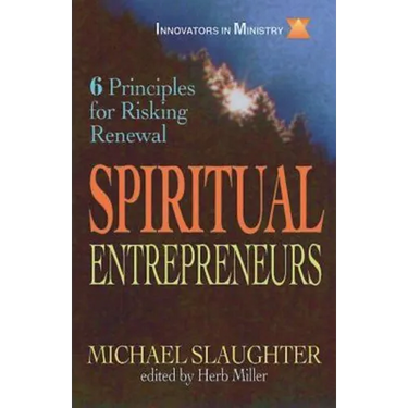 Spiritual Entrepreneurs: 6 Principles for Risking Renewal