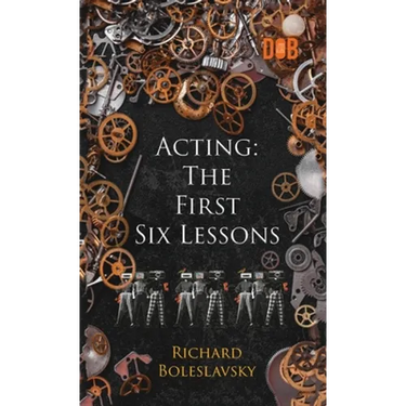 Acting: The First Six Lessons