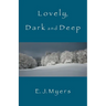Lovely, Dark and Deep