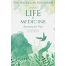 Your Life is Medicine: Ayurveda for Yogis
