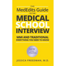 The MedEdits Guide to the Medical School Interview: MMI and Traditional: Everything you need to know