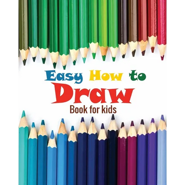 Easy how to draw book for kids: how to draw all things for kids, flower girl children book, 8 x10 inches