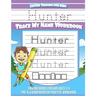 Hunter Letter Tracing for Kids Trace my Name Workbook: Tracing Books for Kids ages 3 - 5<br> Pre-K & Kindergarten Practice Workbook<br>