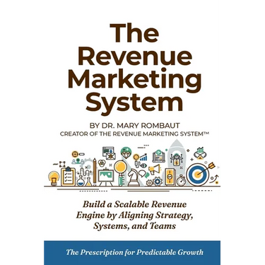 The Revenue Marketing System: Build a Scalable Revenue Engine by Aligning Strategy, Systems, and Teams