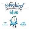 The Bluebird Who Couldn't Stay Blue