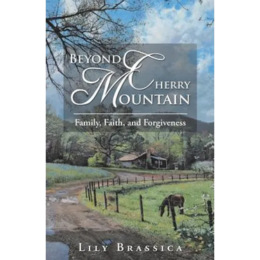 Beyond Cherry Mountain: Family, Faith, and Forgiveness
