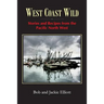 West Coast Wild: Stories and Recipes from the Pacific North West