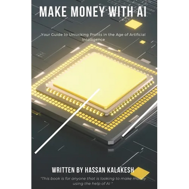 Make Money with AI: Your Guide to Unlocking Profits in the Age of Artificial Intelligence