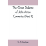 The great didactic of John Amos Comenius (Part II)