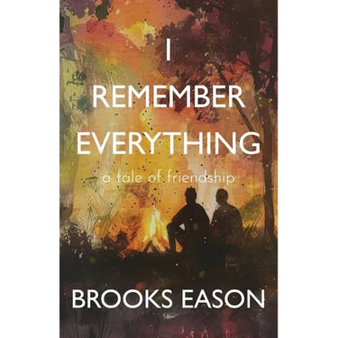 I Remember Everything: A Tale of Friendship