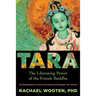Tara: The Liberating Power of the Female Buddha