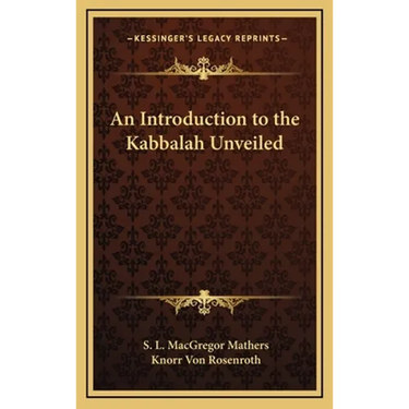 An Introduction to the Kabbalah Unveiled