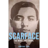 Scarface: The Novel. The Legend.