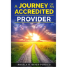 The Journey of an Accredited Provider