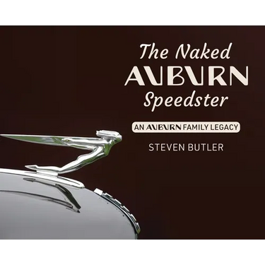 The Naked Auburn Speedster: An Auburn Family Legacy
